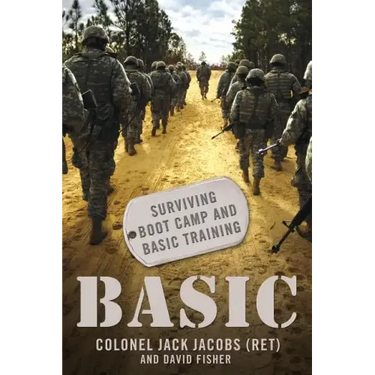 Basic: Surviving Boot Camp and Basic Training