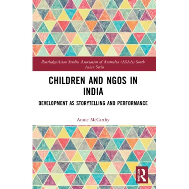 Children and Ngos in India: Development as Storytelling and Performance
