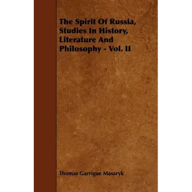 The Spirit Of Russia, Studies In History, Literature And Philosophy - Vol. II