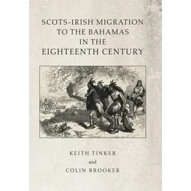 Scots-Irish Migration to the Bahamas in the Eighteenth Century