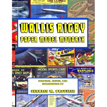 Wallis Rigby; Paper Model Monarch