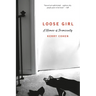 Loose Girl: A Memoir of Promiscuity
