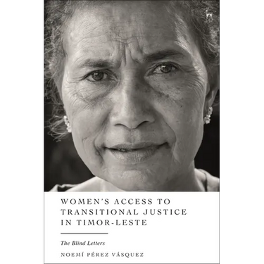 Women's Access to Transitional Justice in Timor-Leste: The Blind Letters