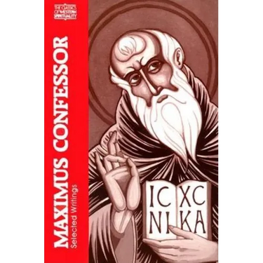 Maximus the Confessor: Selected Writings