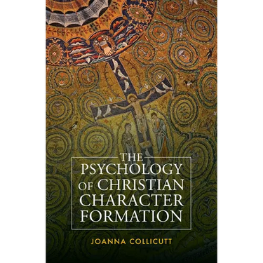 The Psychology of Christian Character Formation
