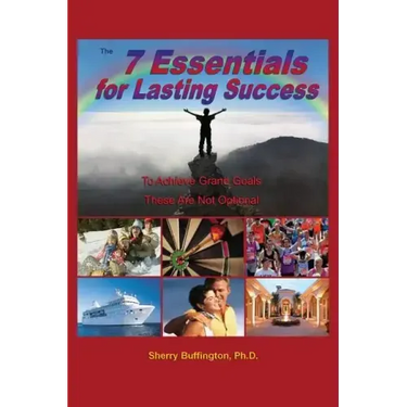 The 7 Essentials for Lasting Success