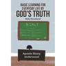 Basic Learning for Everyday Life by God's Truth: Daily Devotional