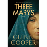 Three Marys: A Religious Conspiracy Thriller