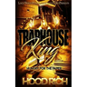 Traphouse King: Hungry for the Paper