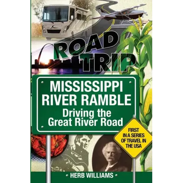 Mississippi River Ramble: Driving the Great River Road