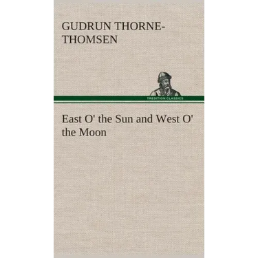 East O' the Sun and West O' the Moon