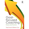 Goal-Focused Coaching: Theory and Practice