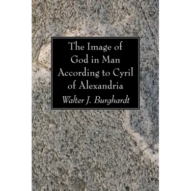 The Image of God in Man According to Cyril of Alexandria