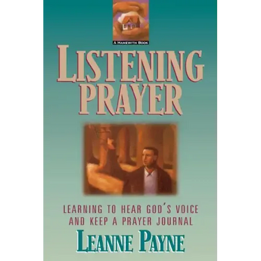 Listening Prayer: Learning to Hear God's Voice and Keep a Prayer Journal