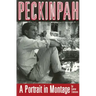 Peckinpah: A Portrait in Montage
