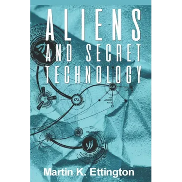 Aliens and Secret Technology: A Theory of the Hidden Truth