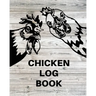 Chicken Record Keeping Log Book: Chicken Hatching Organizer, Flock Health Log and Management Journal, Incubating Notebook, Egg Turning Schedule, Backy