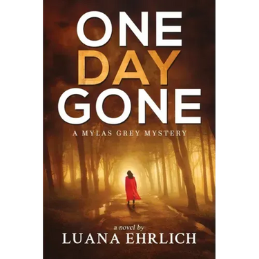 One Day Gone: A Mylas Grey Mystery