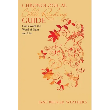 Chronological Bible Reading Guide: God's Word the Word of Light and Life