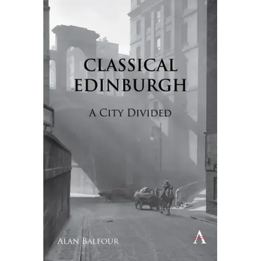 Classical Edinburgh: A City Divided