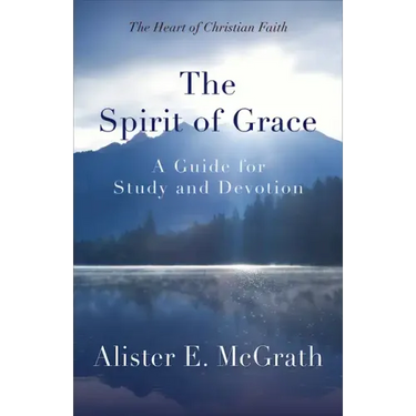 The Spirit of Grace: A Guide for Study and Devotion