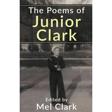 The Poems of Junior Clark