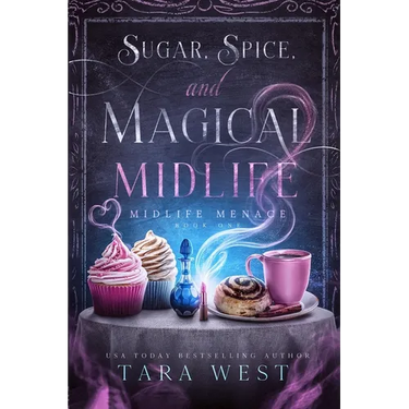 Sugar, Spice, and Magical Midlife