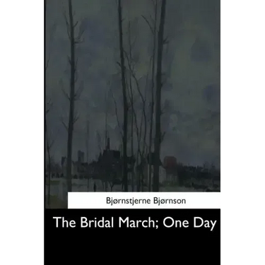 The Bridal March: One Day