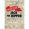 False Flag Jack The Ripper