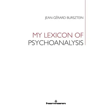 My Lexicon of Psychoanalysis