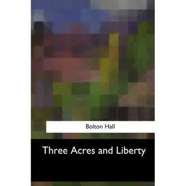 Three Acres and Liberty