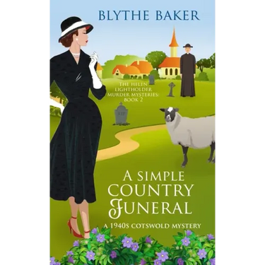 A Simple Country Funeral: A 1940s Cotswolds Mystery