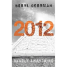 2012: Deadly Awakening: End of the World?