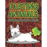 Adult Coloring Book of Farting Animals: Coloring Pages for Animal Lovers and for Fart Lovers Funny Farting Animals with Stress Relieving Designs of Ma