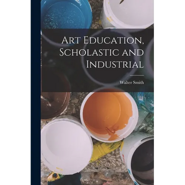 Art Education, Scholastic and Industrial