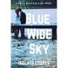 Blue Wide Sky: A Smith Mountain Lake Novel