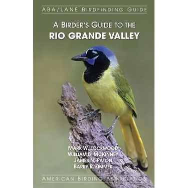A Birder's Guide to the Rio Grande Valley
