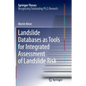 Landslide Databases as Tools for Integrated Assessment of Landslide Risk