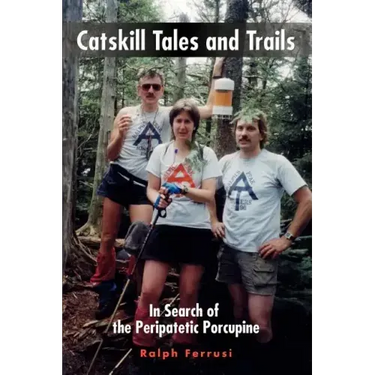 Catskill Tales and Trails: In Search of the Peripatetic Porcupine