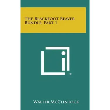 The Blackfoot Beaver Bundle, Part 1