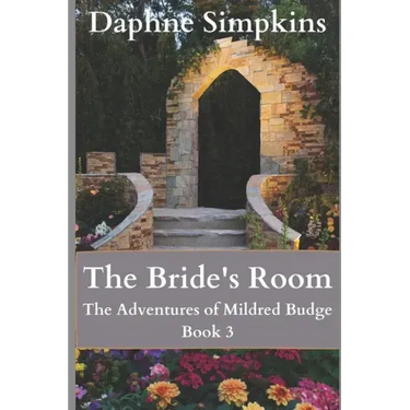 The Bride's Room: The Adventures of Mildred Budge (Book 3)