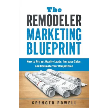 The Remodeler Marketing Blueprint