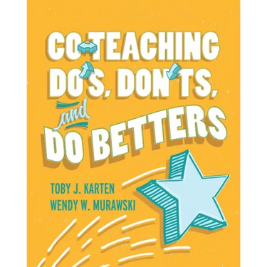 Co-Teaching Do's, Don'ts, and Do Betters