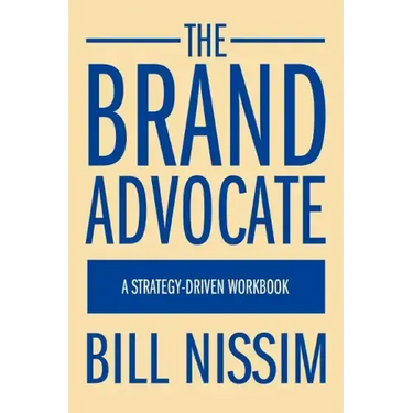 The Brand Advocate: A Strategy-Driven Workbook