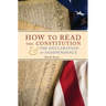 How to Read the Constitution and the Declaration of Independence