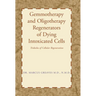 Gemmotherapy and Oligotherapy Regenerators of Dying Intoxicated Cells: Tridosha of Cellular Regeneration