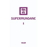 Supermundane I