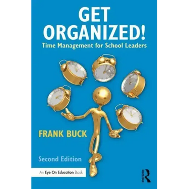 Get Organized!: Time Management for School Leaders