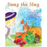 Doug the Slug