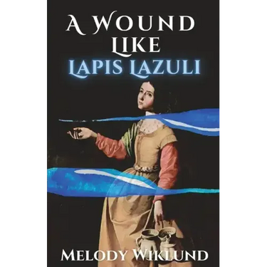 A Wound Like Lapis Lazuli